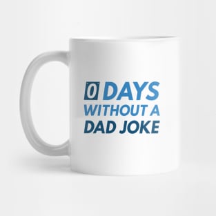 0 Days Without A Dad Joke Mug